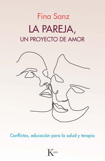 La pareja, un proyecto de amor - Conflictos, educación para la salud y terapia