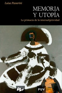 Memoria y utopía - La primacía de la intersubjetividad