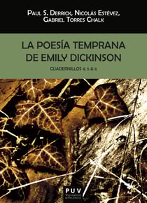 La poesía temprana de Emily Dickinson. Cuadernillos 4, 5 &amp; 6