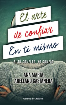 El arte de confiar en ti mismo - Si tú confías, yo confío