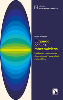 Jugando con las matemáticas - Los juegos como recurso de enseñanza y aprendizaje matemático