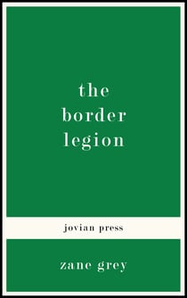 THE BORDER LEGION - Wild West Adventure
