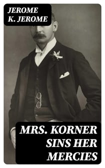 Mrs. Korner Sins Her Mercies