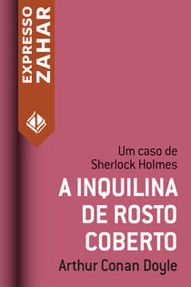 A inquilina de rosto coberto - Um caso de Sherlock Holmes