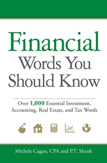 Financial Words You Should Know - Over 1,000 Essential Investment, Accounting, Real Estate, and Tax Words