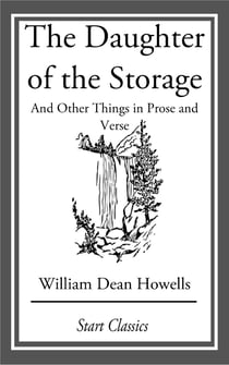 The Daughter of the Storage - And Other Things in Prose and Verse