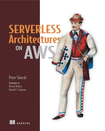 Serverless Architectures on AWS - With examples using AWS Lambda