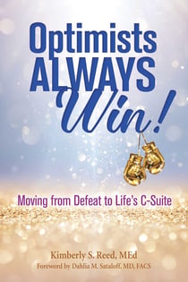 Optimists Always Win! - Moving from Defeat to Life's C-Suite