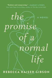 The Promise of a Normal Life - A Novel