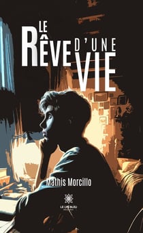 Le rêve d’une vie