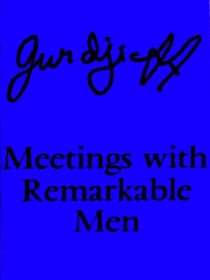 Meetings with Remarkable Men