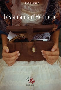 Les amants d'Henriette - Un roman drôle et poétique