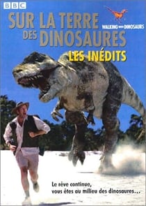 Sur la terre des dinosaures - Les inédits