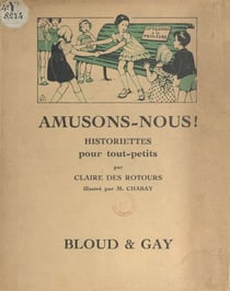 Amusons-nous ! - Historiettes pour tout-petits