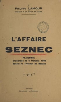 L'affaire Seznec - Plaidoirie prononcée le 5 octobre 1932 devant le tribunal de Rennes