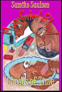 Ghosts of Time - The Moon Cried Blood, #6