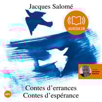 Contes d'errances, contes d'espérance - Une sélection de contes lus par l'auteur