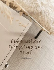 Don't believe everything you think