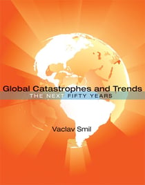 Global Catastrophes and Trends - The Next Fifty Years