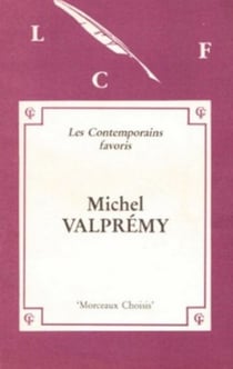 Morceaux choisis de Michel Valprémy (édition originale) - Présentés par François Huglo