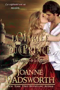 La Mariée du Prince: Une romance de la Régence - Les Mariées de la Régence, #5