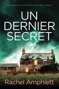 Un dernier secret - Les enquêtes de Détective Mark Turpin, #2