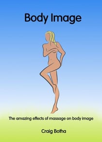 The amazing effects of massage on body image