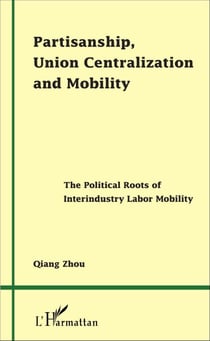 Partisanship, Union Centralization and Mobility - The Political Roots of Interindustry Labor Mobility