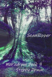 SeamRipper - Mer'edrynn - A World in Danger, #3