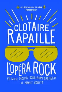 Clotaire Rapaille - l'opéra rock