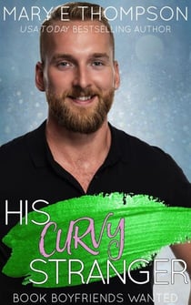 His Curvy Stranger - Book Boyfriends Wanted, #14