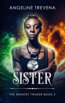 The Sister - The Memory Trader, #2