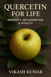 Quercetin for Life: Immunity, Inflammation & Vitality