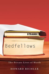 Strange Bedfellows - The Private Lives of Words