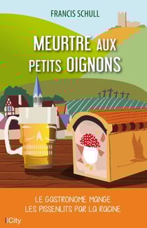 Meurtre aux petits oignons - Le gastronome mange les pissenlits par la racine