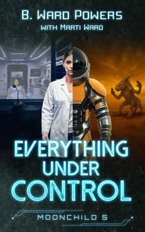 Everything under Control - Moonchild Rising, #5