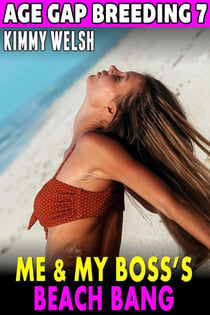 Me & My Boss’s Beach Bang : Age Gap Breeding 7 - Age-Gap Breeding, #7