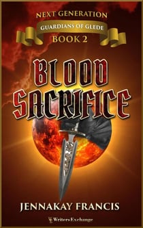 Blood Sacrifice - Guardians of Glede: Next Generation, #2