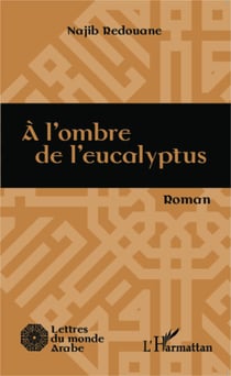 A l'ombre de l'eucalyptus - Roman