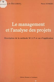 Le management et l'analyse des projets - Description de la méthode MAP et cas d'application