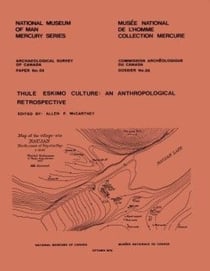 Thule Eskimo Culture - An Anthropological Retrospective