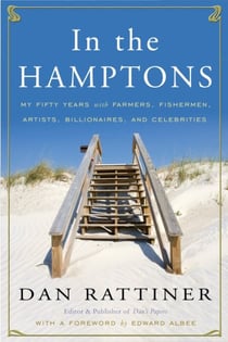 In the Hamptons - My Fifty Years with Farmers, Fishermen, Artists, Billionaires, and Celebrities
