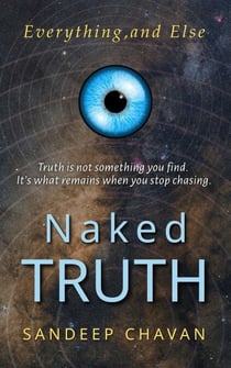 Naked Truth: Everything and Else