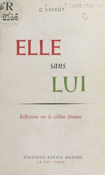 Elle sans lui - Réflexions sur le célibat féminin