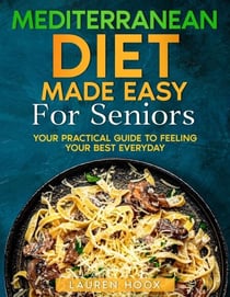 Mediterranean Diet Made Easy For Seniors