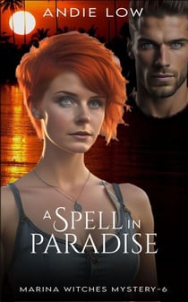 A Spell in Paradise - Marina Witches Mysteries, #6