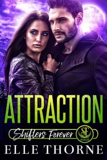 Attraction: Shifters Forever - Shifters Forever Worlds, #6