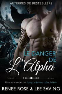 Le Danger de l’Alpha - Alpha Bad Boys, #2