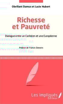 Richesse et pauvreté - Dialogue entre un Caribéen et une Européenne