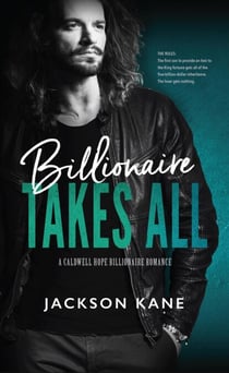 Billionaire Takes All - A Caldwell Hope Billionaire Romance, #1